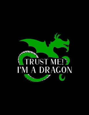 Book cover for Trust Me! I'm A Dragon