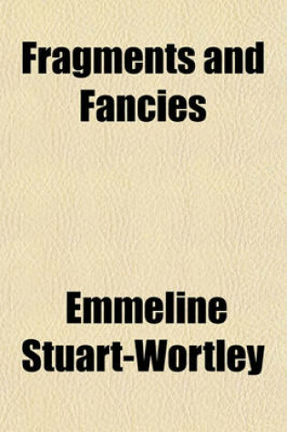 Cover of Fragments and Fancies