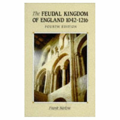 Book cover for Feudal Kingdom of England 1042 - 1216