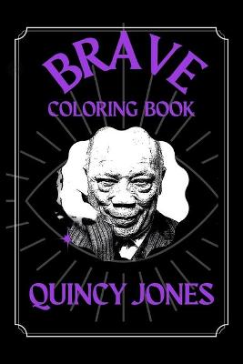 Cover of Quincy Jones Brave Coloring Book