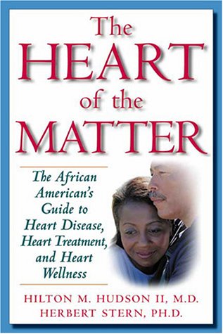 Book cover for Heart of the Matter: the African American's Guide to Heart Disease, Heart Treatment, and Heart Wellness