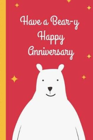 Cover of Have A Beary Happy Anniversary