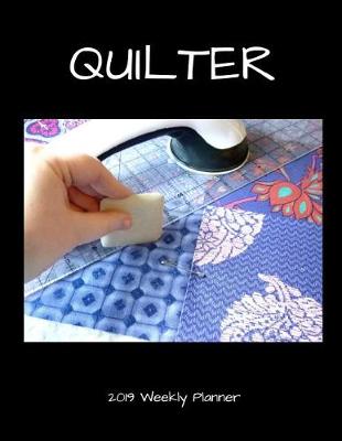 Book cover for Quilter 2019 Weekly Planner