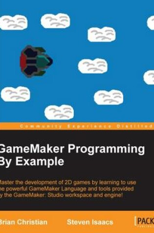 Cover of GameMaker Programming By Example