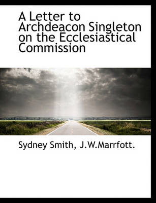 Book cover for A Letter to Archdeacon Singleton on the Ecclesiastical Commission