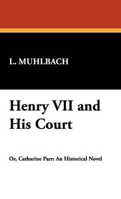 Book cover for Henry VII and His Court