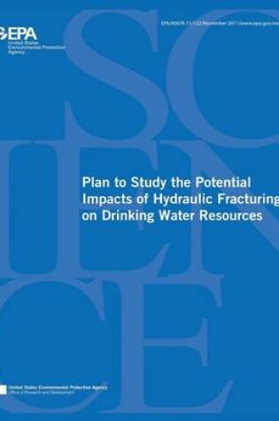 Cover of Plan to Study the Potential Impacts of Hydraulic Fracturing on Drinking Water Resources