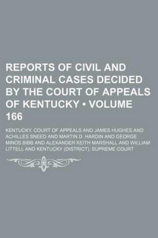 Cover of Reports of Civil and Criminal Cases Decided by the Court of Appeals of Kentucky (Volume 166)