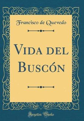 Book cover for Vida del Buscón (Classic Reprint)