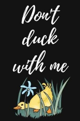 Cover of Don't Duck With Me