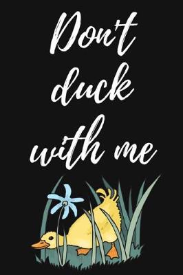 Book cover for Don't Duck With Me