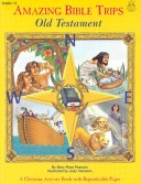 Book cover for Amazing Bible Trips - Old Testament