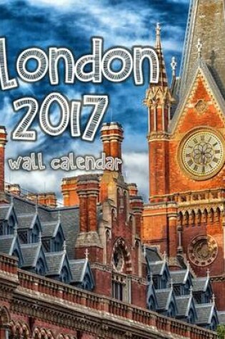 Cover of London 2017 Wall Calendar