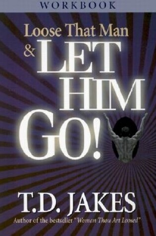 Cover of Loost That Man & Let Him Go