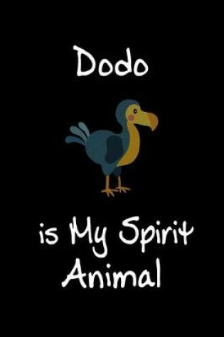 Cover of Dodo is My Spirit Animal