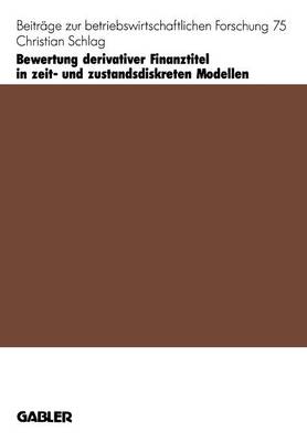 Cover of Bewertung derivativer Finanztitel in zeit- und zustands-diskreten Modellen