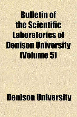 Cover of Bulletin of the Scientific Laboratories of Denison University Volume 6-8