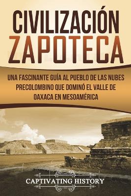 Book cover for Civilizaci n Zapoteca