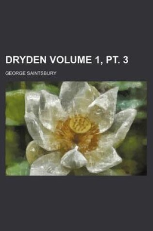 Cover of Dryden Volume 1, PT. 3