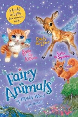 Cover of Kylie the Kitten, Daisy the Deer, and Sophie the Squirrel 3-Book Bindup