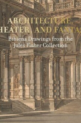 Cover of Architecture, Theater, and Fantasy