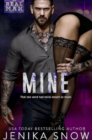 Cover of Mine (A Real Man, 13)