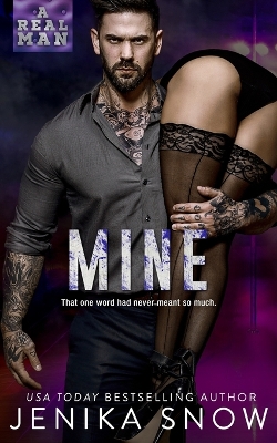 Cover of Mine (A Real Man, 13)