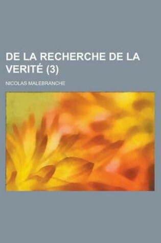 Cover of de La Recherche de La Verite (3)