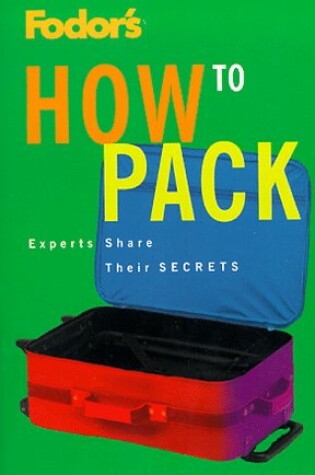 Cover of Fodor's How to Packllbean Premium