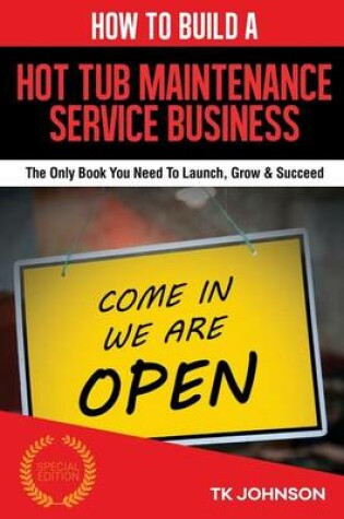 Cover of How to Build a Hot Tub Maintenance Service Business (Special Edition)