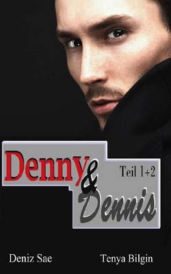 Book cover for Denny & Dennis - Vertrau Mir & Halt Dich Fern