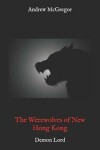 Book cover for The Werewolves of New Hong Kong