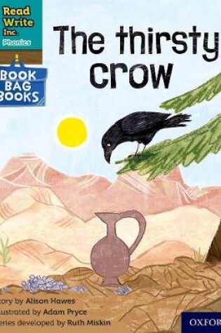 Cover of Read Write Inc. Phonics: The thirsty crow (Blue Set 6 Book Bag Book 4)