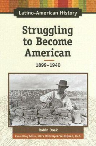 Cover of Struggling to Become American, 1899-1940
