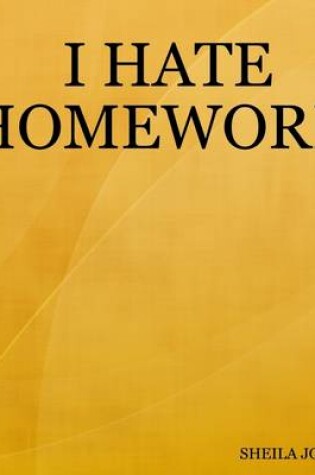 Cover of I Hate Homework