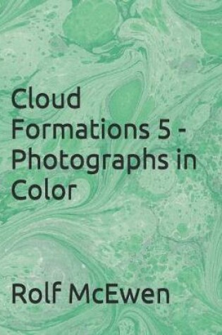 Cover of Cloud Formations 5 - Photographs in Color