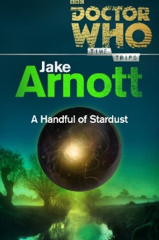 Cover of Doctor Who: A Handful of Stardust (Time Trips)