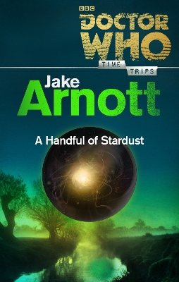 Book cover for Doctor Who: A Handful of Stardust (Time Trips)