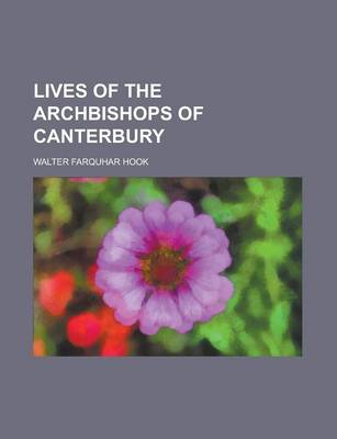 Book cover for Lives of the Archbishops of Canterbury