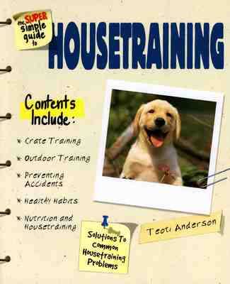Book cover for The Super Simple Guide to House Training