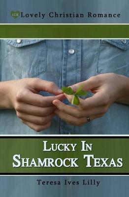 Book cover for Lucky In Shamrock Texas