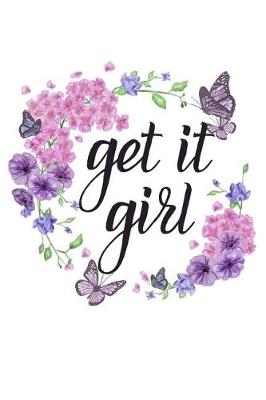 Book cover for Get It Girl