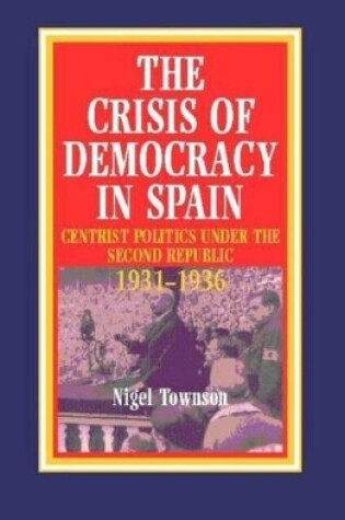 Cover of Crisis of Democracy in Spain