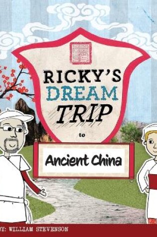 Cover of Ricky's Dream Trip to Ancient China