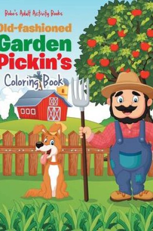 Cover of Old-Fashioned Garden Pickin's Coloring Book