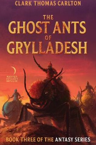 Cover of The Ghost Ants Of Grylladesh