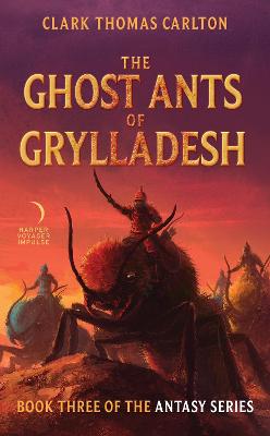 Book cover for The Ghost Ants Of Grylladesh