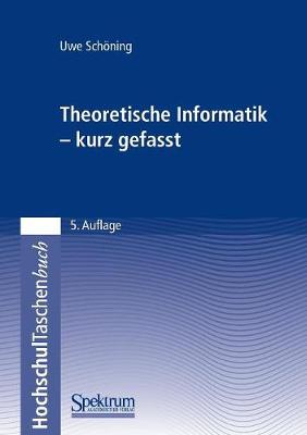 Book cover for Theoretische Informatik - kurz gefasst