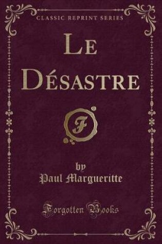 Cover of Le Désastre (Classic Reprint)