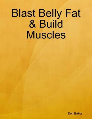 Book cover for Blast Belly Fat & Build Muscles